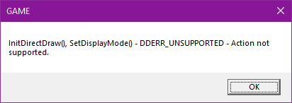 InitDirectDraw(), SetDisplayMode() - DDERR_UNSUPPORTED - Action not supported.